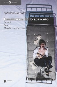 Innamorate dello Spavento. Blondi, Eva, Madga e lo Spavento