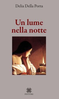 Un lume nella notte