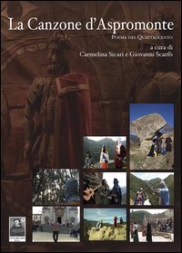 La canzone d'Aspromonte. Poema del Quattrocento. Con DVD La canzone d'Aspromonte. Poema del Quattrocento. Con DVD
