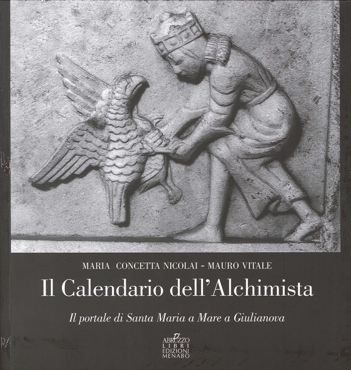 Il calendario dell'Alchimista. Il portale di Santa Maria a Mare a Giulianova