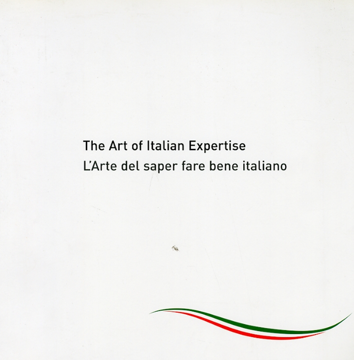 The Art of Italian Expertise. L'Arte del Saper Far Bene Italiano