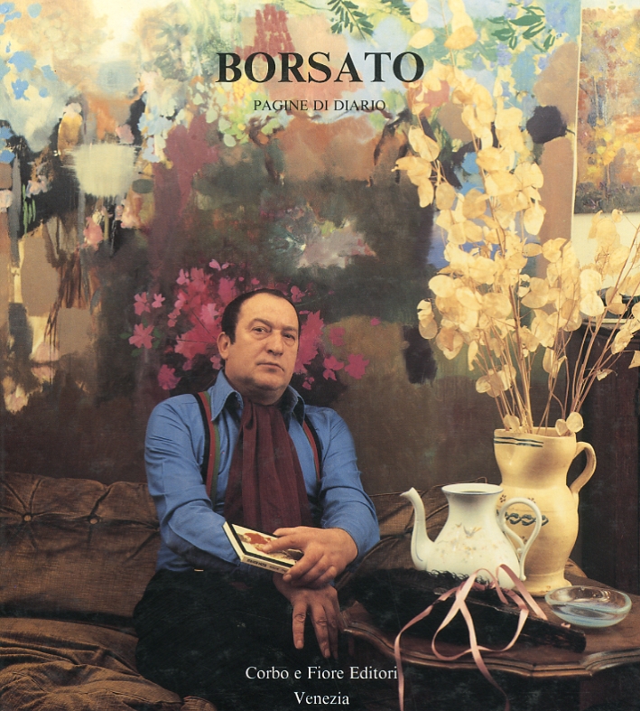 Borsato. Pagine di Diario 17 Ottobre - 15 Novebre 1987 Borsato. Pagine di Diario 17 Ottobre - 15 Novebre 1987