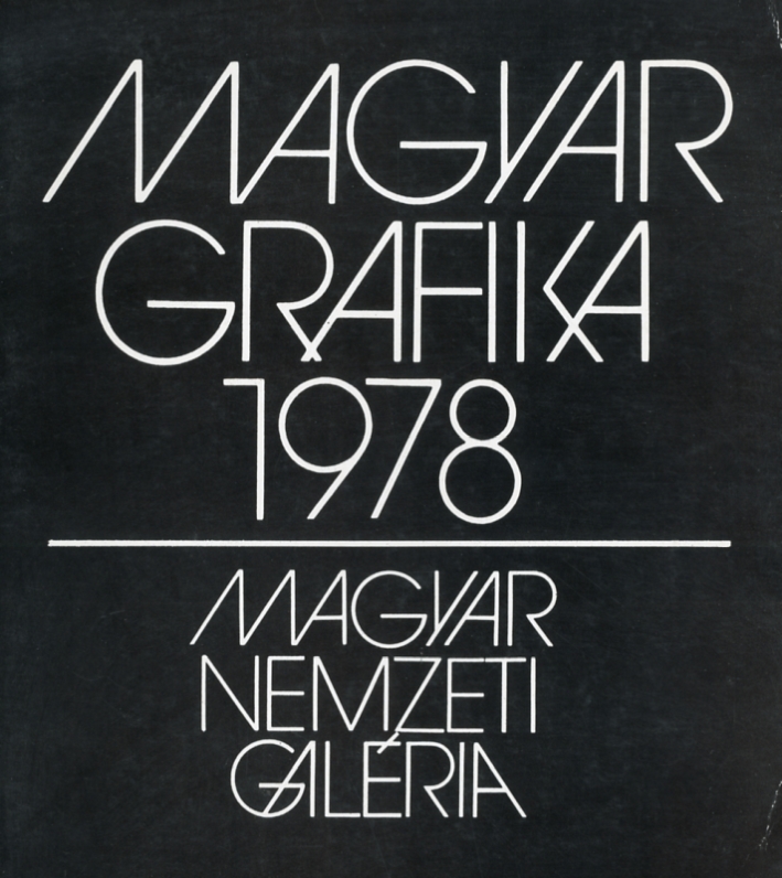 Magyar Grafika 1978. Art Graphique Hongrois 1978 Magyar Grafika 1978. Art Graphique Hongrois 1978