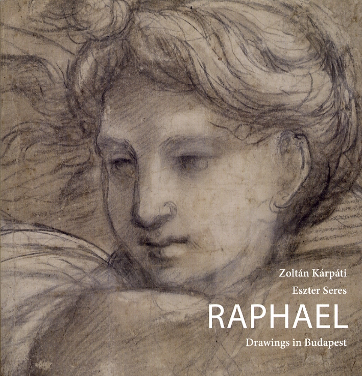 Raphael. Drawings in Budapest Raphael. Drawings in Budapest