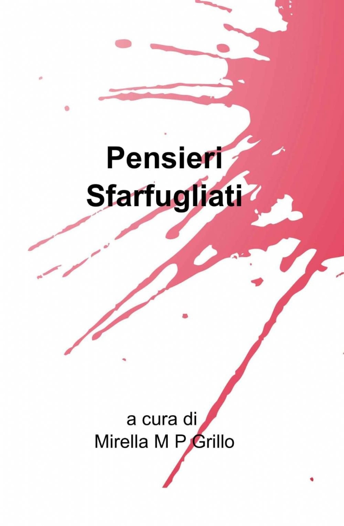 Pensieri sfarfugliati. Pensieri sfarfugliati.