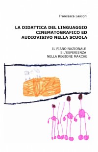 La didattica del linguaggio cinematografico ed audiovisivo nella scuola