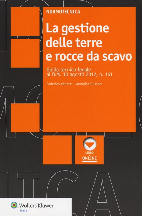 La gestione delle terre e rocce da scavo La gestione delle terre e rocce da scavo