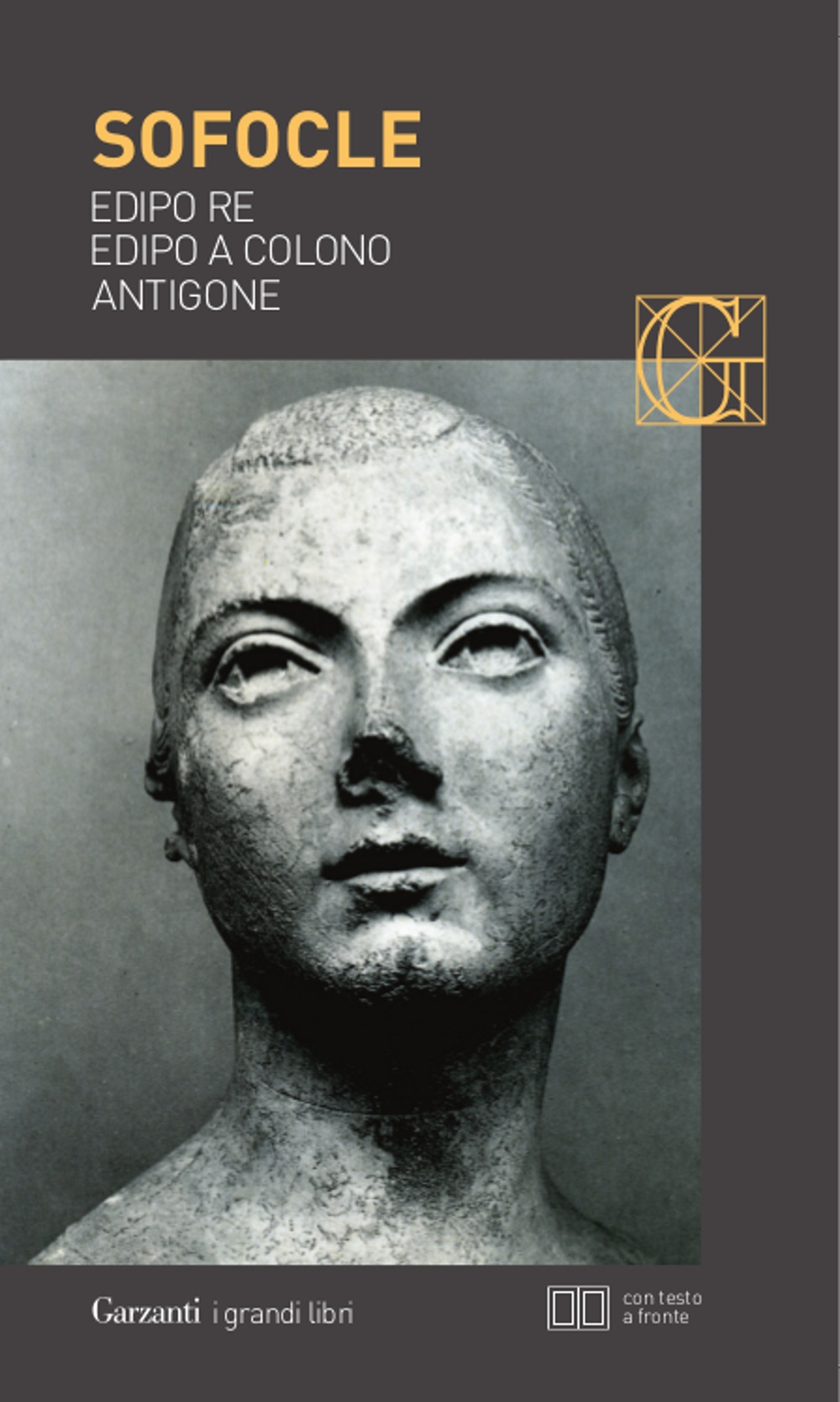 Edipo re-Edipo a Colono-Antigone. Testo greco a fronte Edipo re-Edipo a Colono-Antigone. Testo greco a fronte