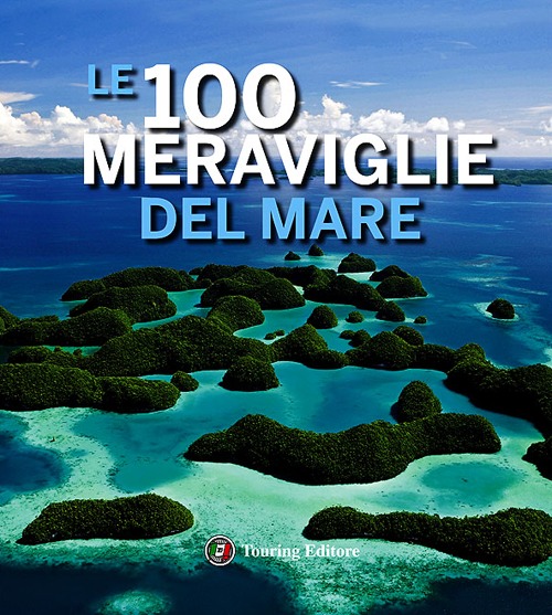 Le 100 meraviglie del mare. Le 100 meraviglie del mare.