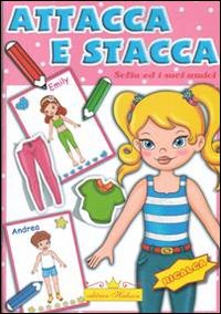 Sofia e le sue amiche. Attacca e stacca ricalca. Ediz. illustrata Sofia e le sue amiche. Attacca e stacca ricalca. Ediz. illustrata
