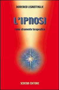 L'Ipnosi Come Strumento Terapeutico L'Ipnosi Come Strumento Terapeutico
