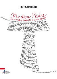 Mi dica Padre. Domande e risposte a cuore aperto Mi dica Padre. Domande e risposte a cuore aperto