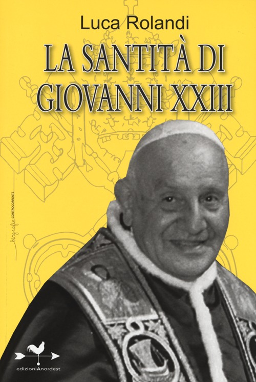 La santità di Giovanni XXIII La santità di Giovanni XXIII