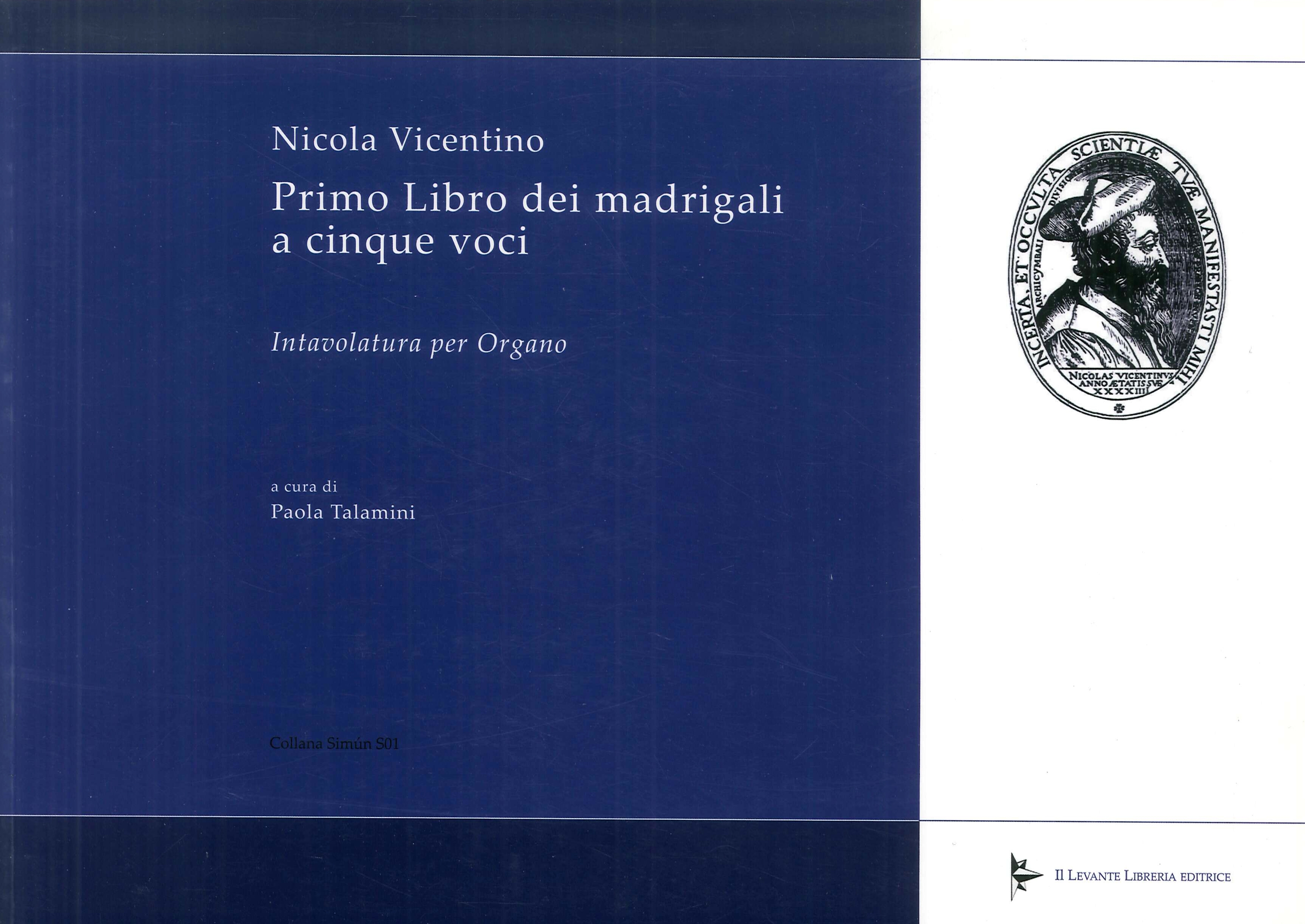 Primo libro dei madrigali a cinque voci. Intavolatura per organo Primo libro dei madrigali a cinque voci. Intavolatura per organo