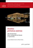 Brasilia: Primeiras Estórias. Atti del Workshop (Roma, 27 Aprile 2011) Brasilia: Primeiras Estórias. Atti del Workshop (Roma, 27 Aprile 2011)