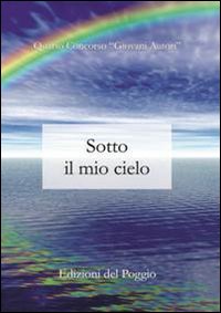 Sotto il mio cielo. 4° concorso Sotto il mio cielo. 4° concorso