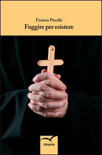 Fuggire per esistere Fuggire per esistere