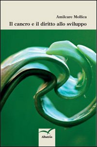 Il cancro e il diritto allo sviluppo Il cancro e il diritto allo sviluppo