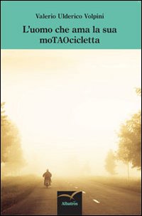 L'uomo che ama la sua moTAOcicletta L'uomo che ama la sua moTAOcicletta