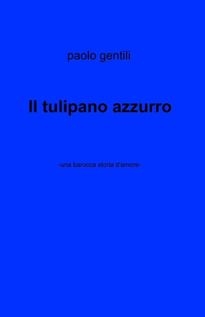 Il tulipano azzurro Il tulipano azzurro