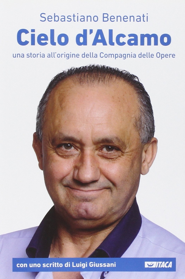 Cielo d'Alcamo. Una storia all'origine della Compagnia delle Opere Cielo d'Alcamo. Una storia all'origine della Compagnia delle Opere