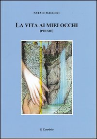 La vita ai miei occhi. La vita ai miei occhi.