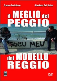 Il meglio del peggio del modello Reggio. Con DVD Il meglio del peggio del modello Reggio. Con DVD