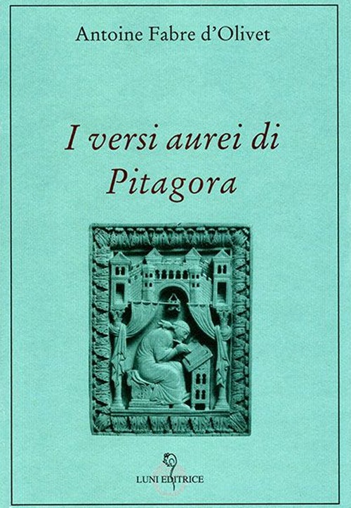 I versi aurei di Pitagora I versi aurei di Pitagora