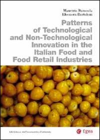 Patterns of technological and non-technological innovation in the italian food retail industries. Patterns of technological and non-technological innovation in the italian food retail industries.