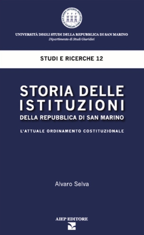 Storia delle istituzioni della Repubblica di San Marino. L'attuale ordinamento costituzionale Storia delle istituzioni della Repubblica di San Marino. L'attuale ordinamento costituzionale