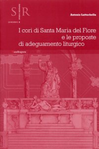 I cori di Santa Maria del Fiore e le proposte di adeguamento liturgico