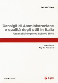 Consigli di amministrazione delle società quotate e qualità degli utili in Italia. Un'analisi empirica nell'era IFRS
