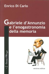 Gabriele d'Annunzio e l'Enogastronomia delle Memoria