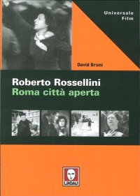 Roberto Rossellini. Roma città aperta
