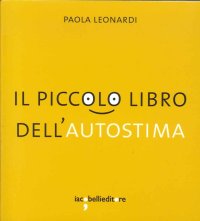 Il piccolo libro dell'autostima