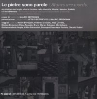 Le pietre sono parole. Architetture dei luoghi oltre le frontiere della diversità: Mostar, Neretva, Spalato e Costa Dalmata