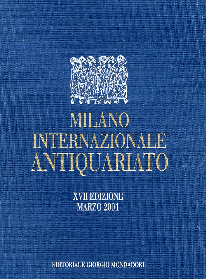 Milano Internazionale Antiquariato. XVII Edizione Marzo 2011 Milano Internazionale Antiquariato. XVII Edizione Marzo 2011