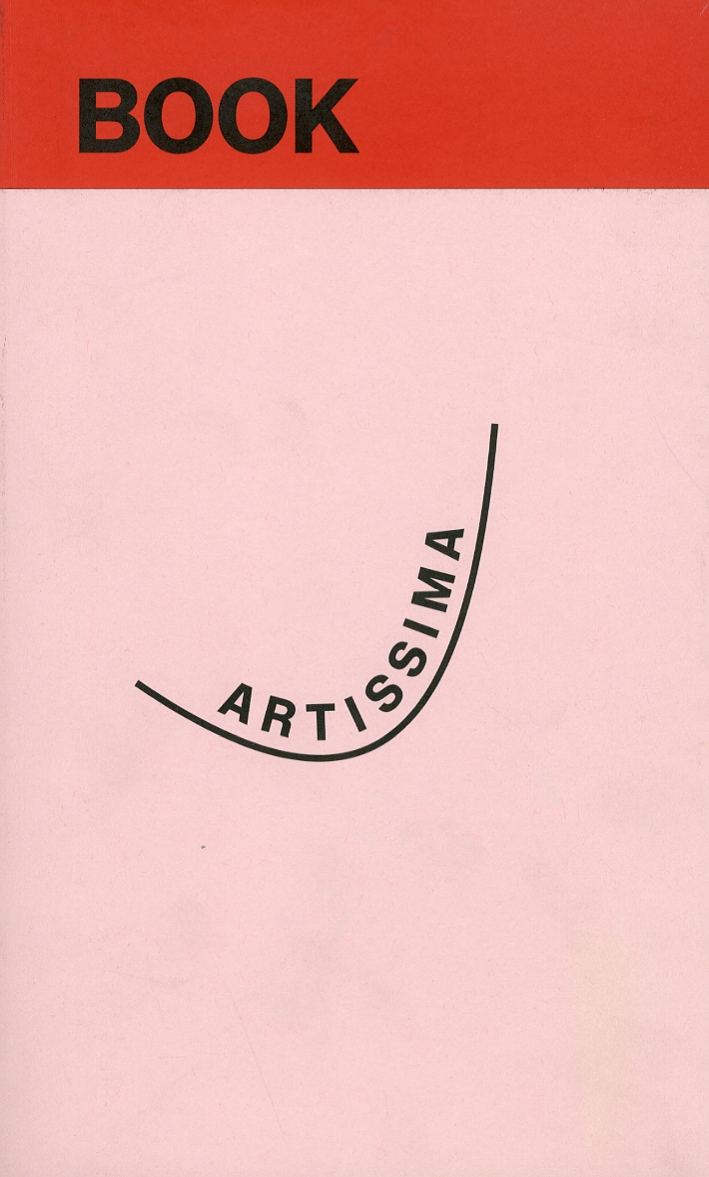 Artissima Book 2012. 9-11 Novembre/November 2012 Artissima Book 2012. 9-11 Novembre/November 2012
