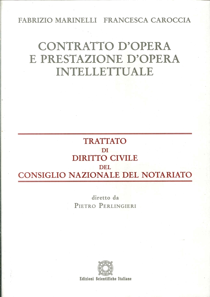 Contratto d'opera e prestazione d'opera intelettuale Contratto d'opera e prestazione d'opera intelettuale