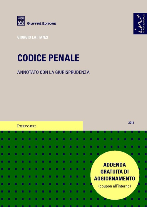Codice penale. Annotato con la giurisprudenza Codice penale. Annotato con la giurisprudenza