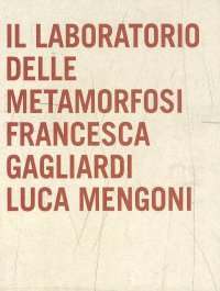 Il Laboratorio delle Metamorfosi
