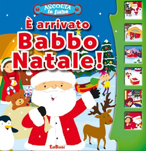 È arrivato Babbo Natale! Libro sonoro. Ediz. illustrata È arrivato Babbo Natale! Libro sonoro. Ediz. illustrata