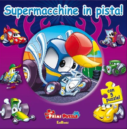 Supermacchine in pista! Ediz. illustrata. Con 5 puzzle Supermacchine in pista! Ediz. illustrata. Con 5 puzzle
