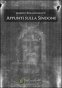 Appunti sulla sindone Appunti sulla sindone