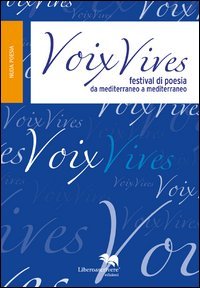 Voix vives. Festival di poesia da mediterraneo a meditarreaneo
