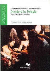 Decidere in terapia. Dialogo sul metodo nella cura