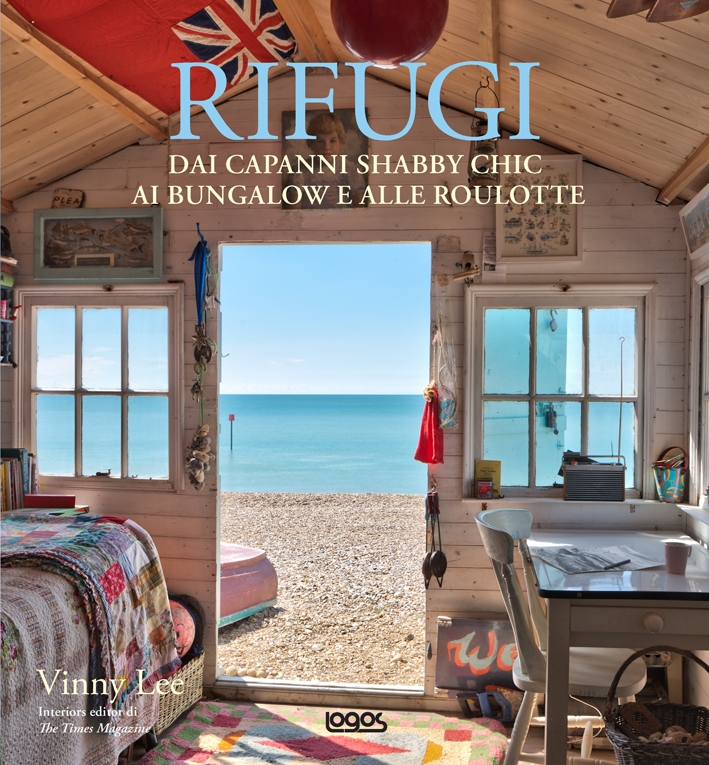 Homes from home. Dai capanni shabby chic ai bungalow e alle roulotte. Ediz. illustrata Homes from home. Dai capanni shabby chic ai bungalow e alle roulotte. Ediz. illustrata