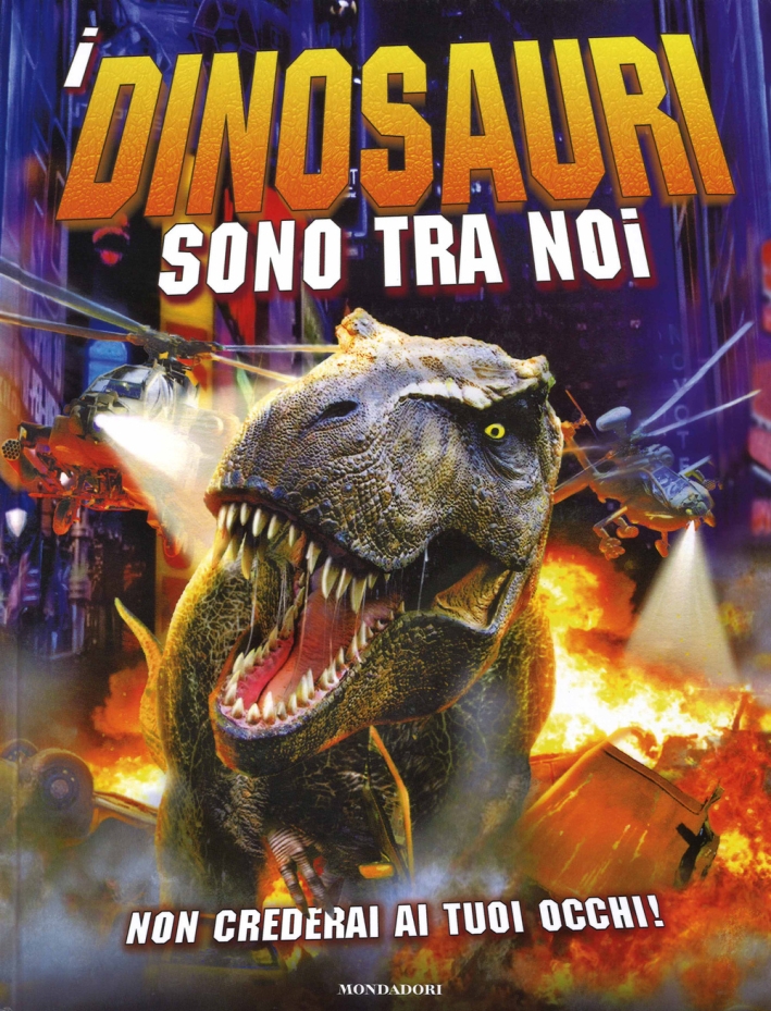 I dinosauri sono tra noi I dinosauri sono tra noi