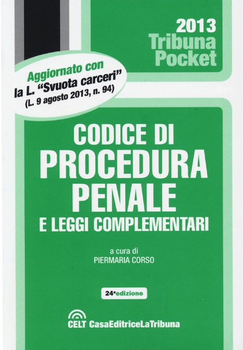 Codice di Procedura Penale e Leggi Complementari Codice di Procedura Penale e Leggi Complementari
