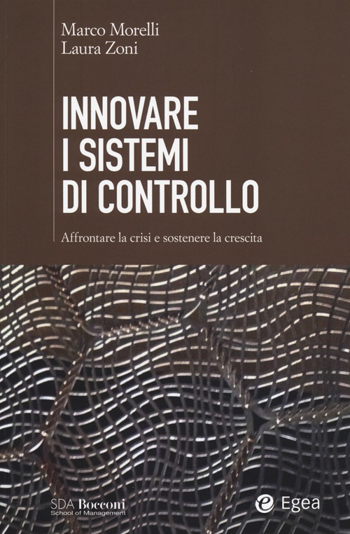 Innovare i sistemi di controllo. Affrontare la crisi e sostenere la crescita Innovare i sistemi di controllo. Affrontare la crisi e sostenere la crescita